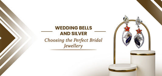 Wedding Bells and Silver: Choosing the Perfect Bridal Jewellery